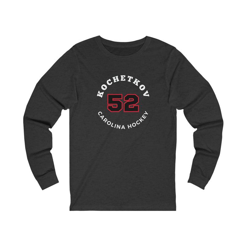 Kochetkov 52 Carolina Hockey Number Arch Design Unisex Jersey Long Sleeve Shirt