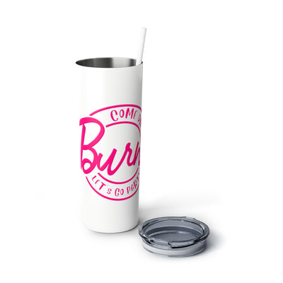 Burns Let's Go Party Skinny Steel Tumbler With Straw, 20oz