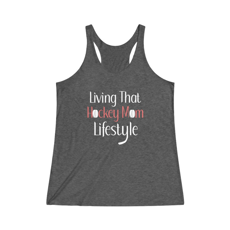 "Living That Hockey Mom Lifestyle" Women's Tri-Blend Racerback Tank