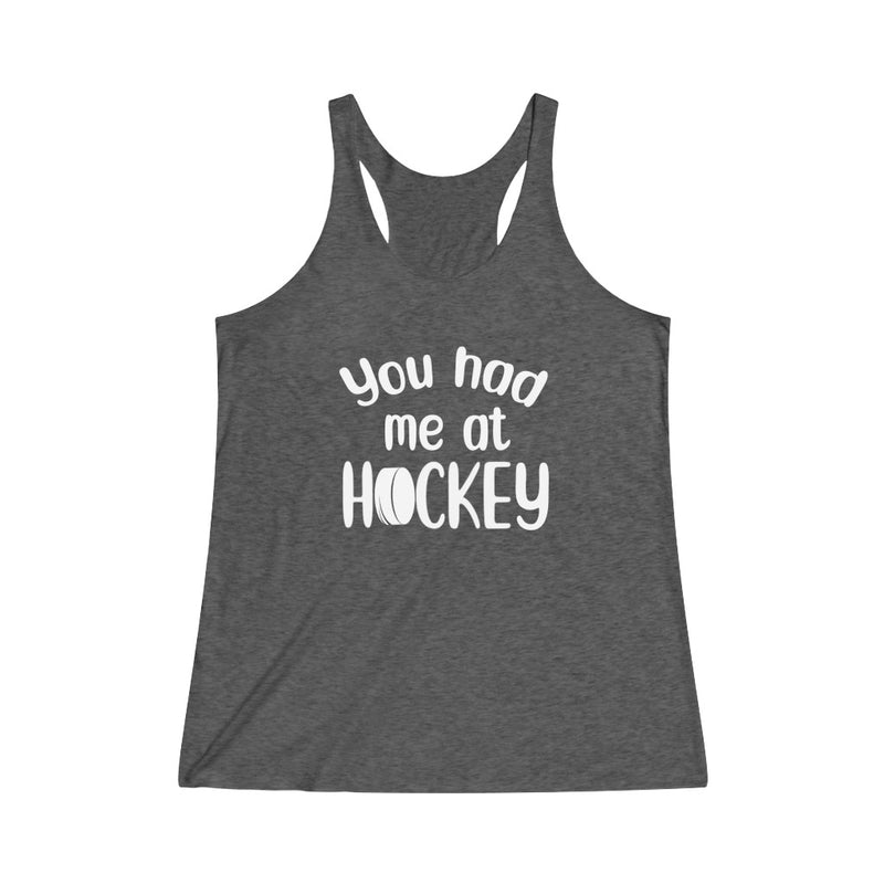 "You Had Me At Hockey" Women's Tri-Blend Racerback Tank