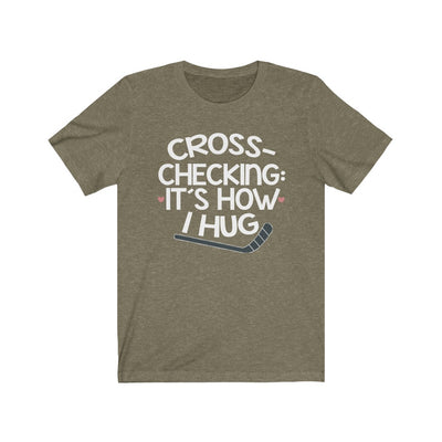 "Cross-checking It's How I Hug" Unisex Jersey Tee